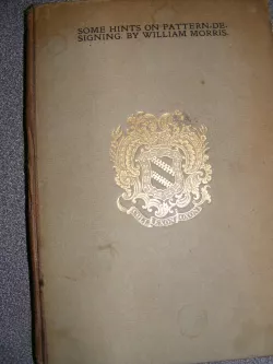 Some hints on pattern designing by William Morris from tolkien's personal library